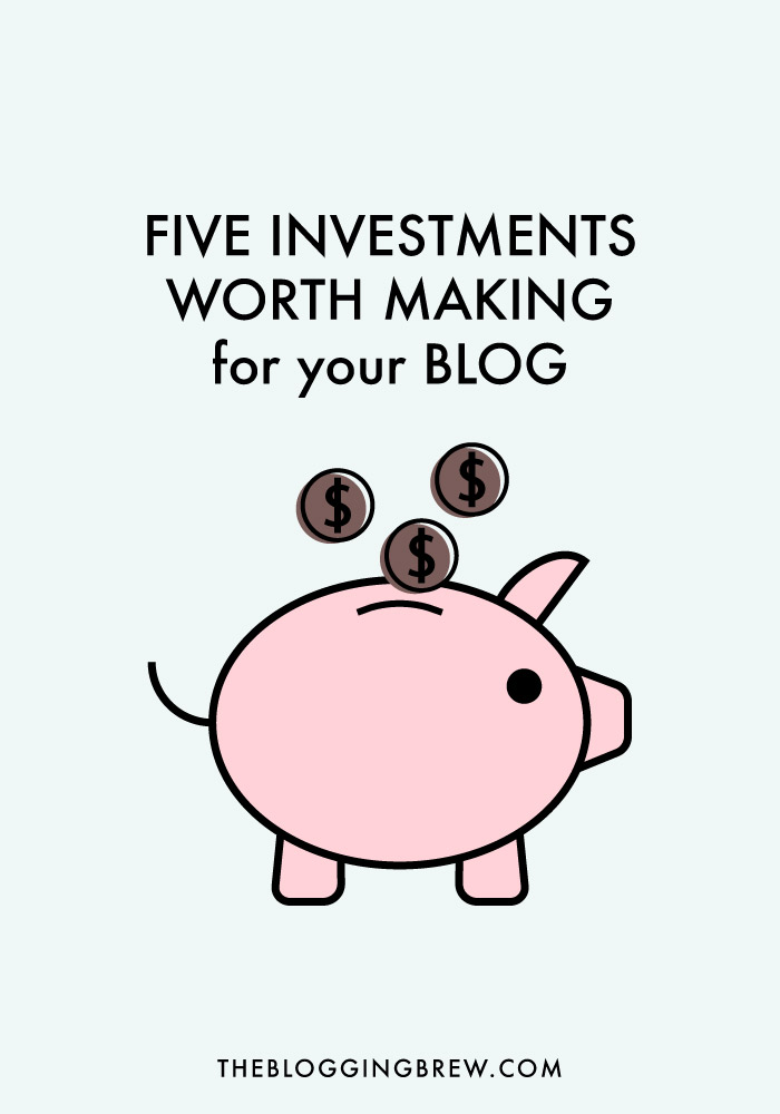 Investments Worth Making For Your Blog