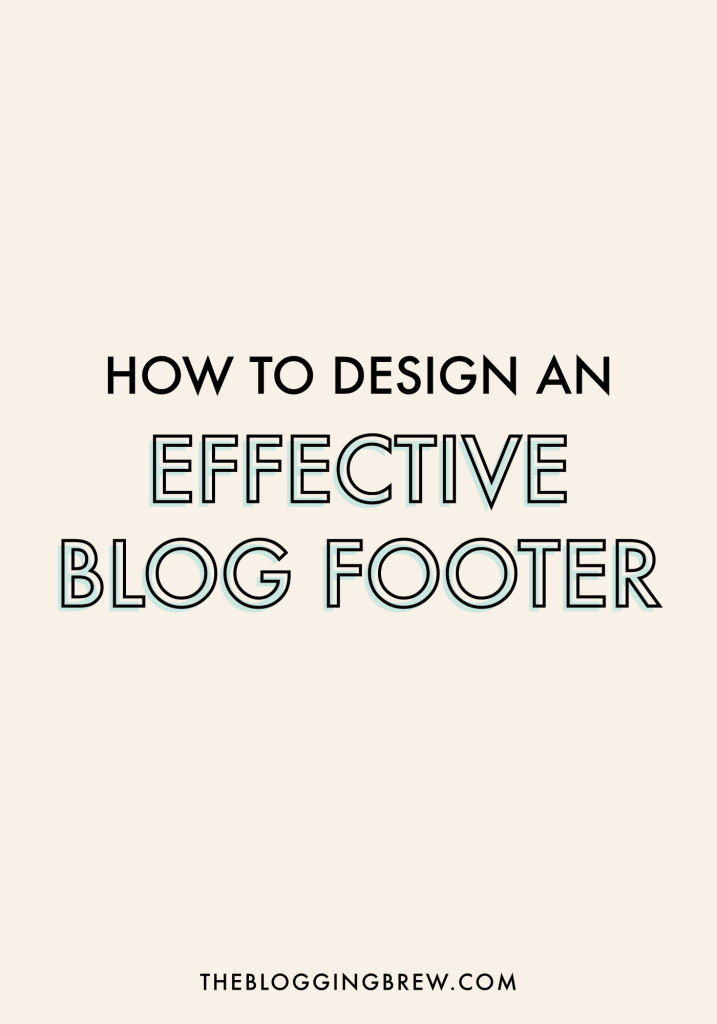 How To Design An Effective Blog Footer