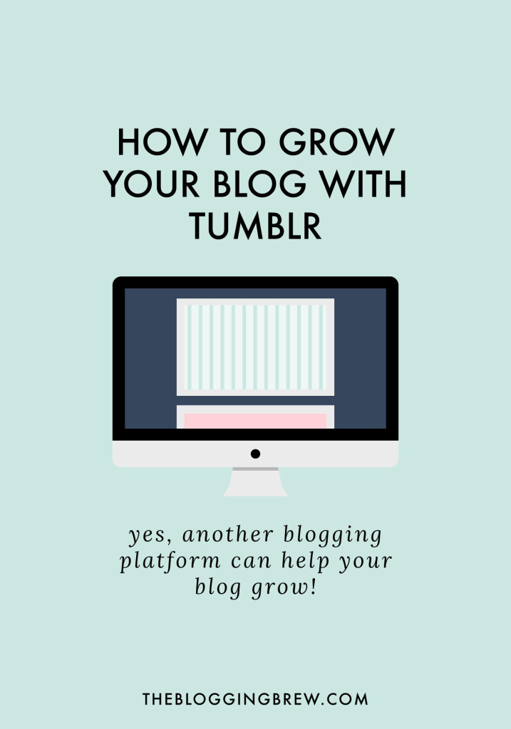 How To Grow Your Blog With Tumblr